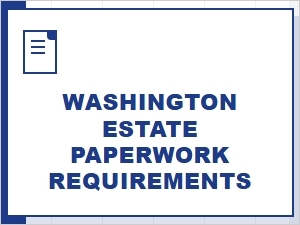 Washington Estate Paperwork Requirements for Inheritance Documentation